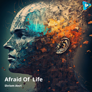 Afraid of Life