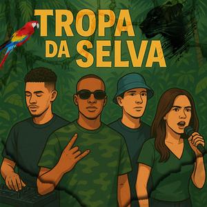 TROPA DA SELVA