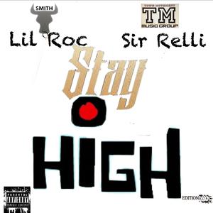 Stay High (feat. Lil Roc)