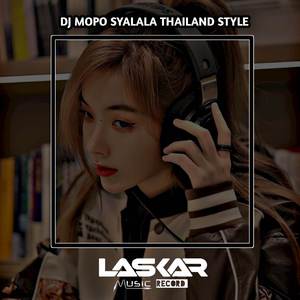 DJ MOPO SYALALA THAILAND STYLE
