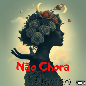 NÃO CHORA
