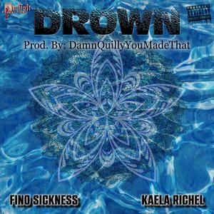 Drown (feat. Kaela Richel)