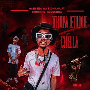 Thupa Etlole Chella
