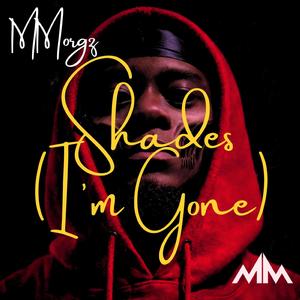 Shades (I'm Gone)
