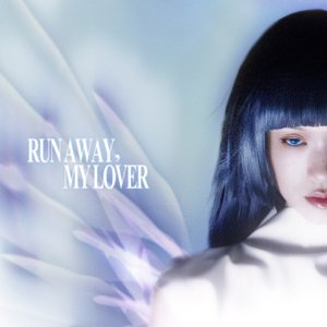 Run Away, My Lover
