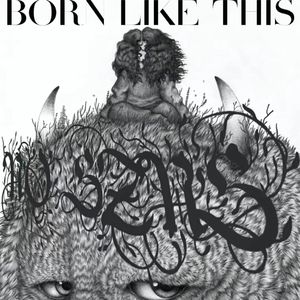 BORN LIKE THIS