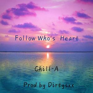 Follow Who's Heart（Prod by Dirtysxx）