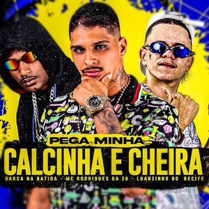 Pega Minha Calcinha e Cheira (feat. Luanzinho do Recife)