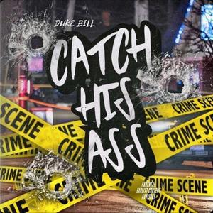Catch His Ass