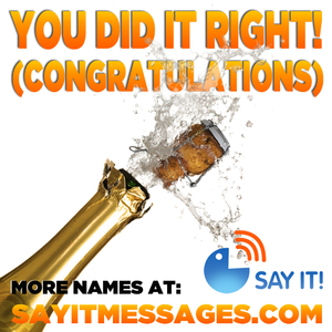 You Did It Right (Congratulations Brendan)