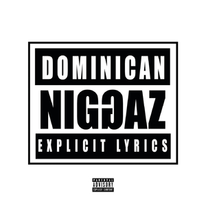 Dominican Niggaz 2.5
