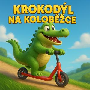 KROKODÝL NA KOLOBĚŽCE