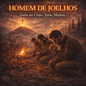 Homem de Joelhos (Legendarios)