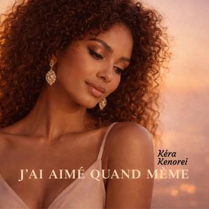 J'ai aimé quand même