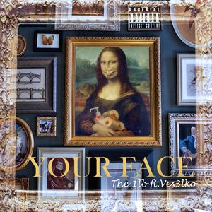 Your Face (feat. Ves3lko)