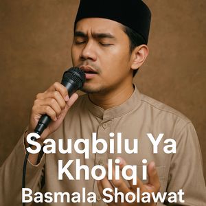 Sauqbilu Ya Kholiqi