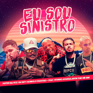 Eu Sou Sinistro (feat. Vitinho Avassalador & Mc Mr. Bim) (Brega Funk)