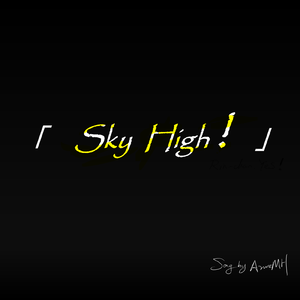 Sky High！