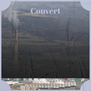 Convert