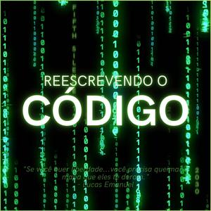 Reescrevendo o Código (Rewriting the Code)