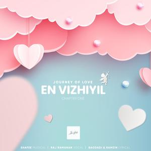 En Vizhiyil (feat. Shafee & Raj Ramanan)