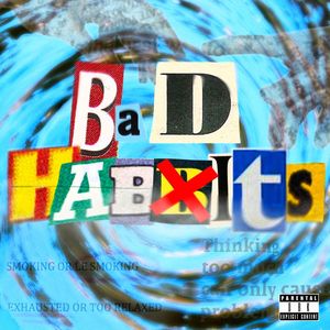 Bad Habits