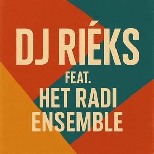 Bruidsklokken Luiden (feat. DJ Riéks Feat. Het Radi Ensemble)