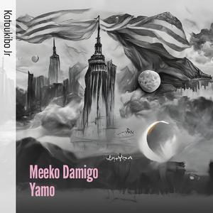 Meeko Damigo Yamo