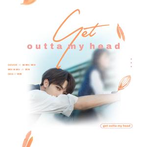 Get outte my head（翻自 林彦俊）