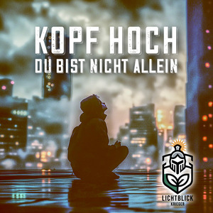 Kopf Hoch (Du bist nicht allein)