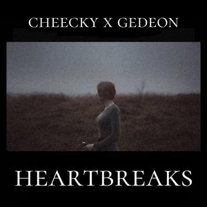 Heartbreaks (with Gedeon)
