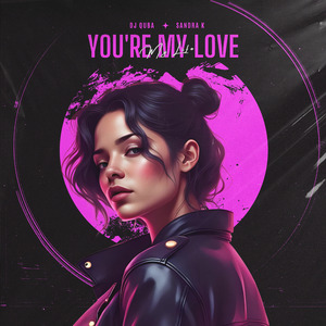 You’re My Love, My Life