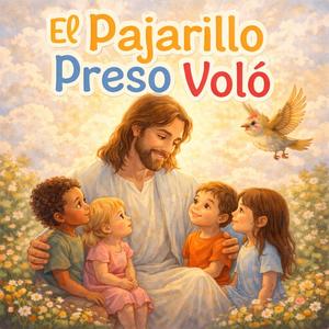 "EL PAJARILLO PRESO VOLO" (Cuento Musical Ilustrado)