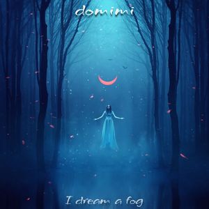I dream a fog