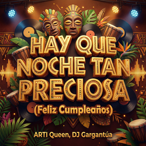 Hay Que Noche Tan Preciosa (Feliz Cumpleaños)