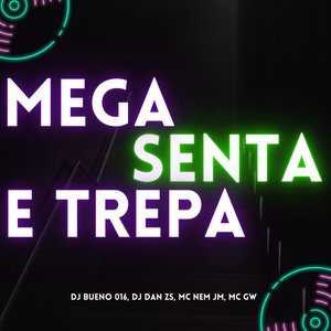 Megão Senta e Trepa (feat. Mc Gw)