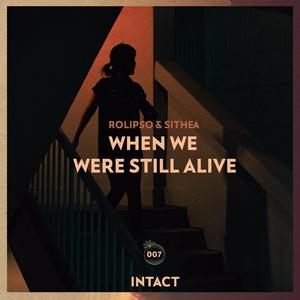 When We Were Still Alive