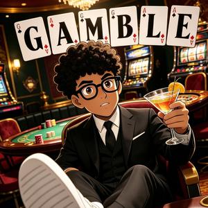GAMBLE (Freestyle)