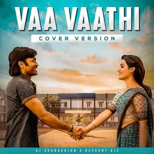 Vaa Vaathi (Cover Version)