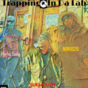 Trappin n da Lab (feat. Yukmouth & Marley Young)
