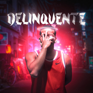 DELINQUENTE