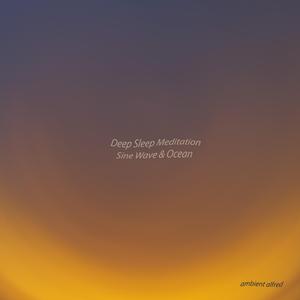 Deep Sleep Meditation (Sine Wave & Ocean)
