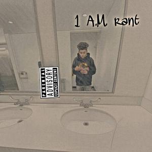 1 am rant