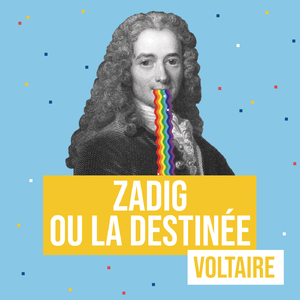 Zadig ou la destinée : La reine aimait Zadig plus qu'elle ne le lui disait
