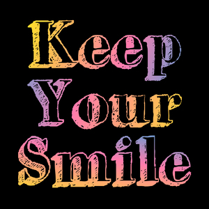 Keep Your Smile