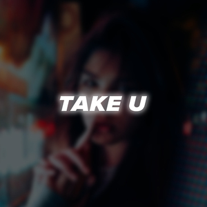 Take U