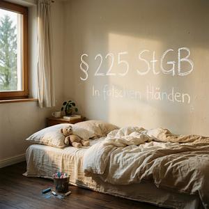 § 225 StGB - In falschen Händen