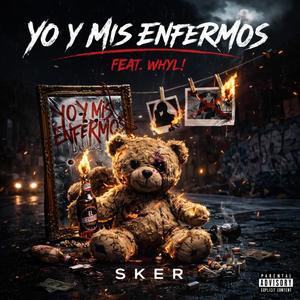 Yo y mis enfermos (feat. Whyl)