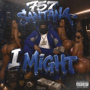 757Santana x I Might