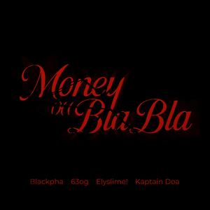 Money ou Blabla (feat. 63OG, elyslime! & Kaptain Doa)